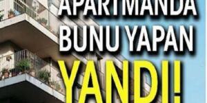 Apartmanda bunu yapan y’anıyor. Bir tek şikayet bile yetiyor
