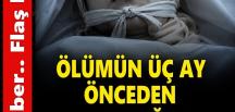 O’l umün üç ay önceden başladığını biliyor muydunuz? İş’te o belirtiler .