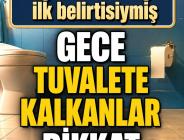 Gece tuvalete kalkanlar d!kkat! Meğerse o hastalığın ilk belirtisiymiş