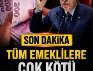Tüm emeklilere k’otü haber..
